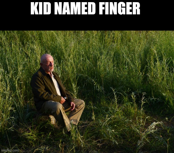 KID NAMED FINGER | made w/ Imgflip meme maker