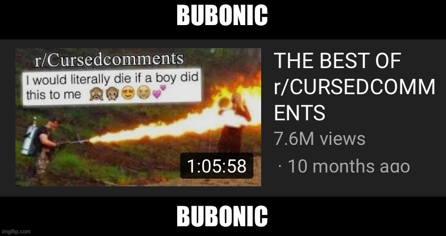 BUBONIC; BUBONIC | made w/ Imgflip meme maker