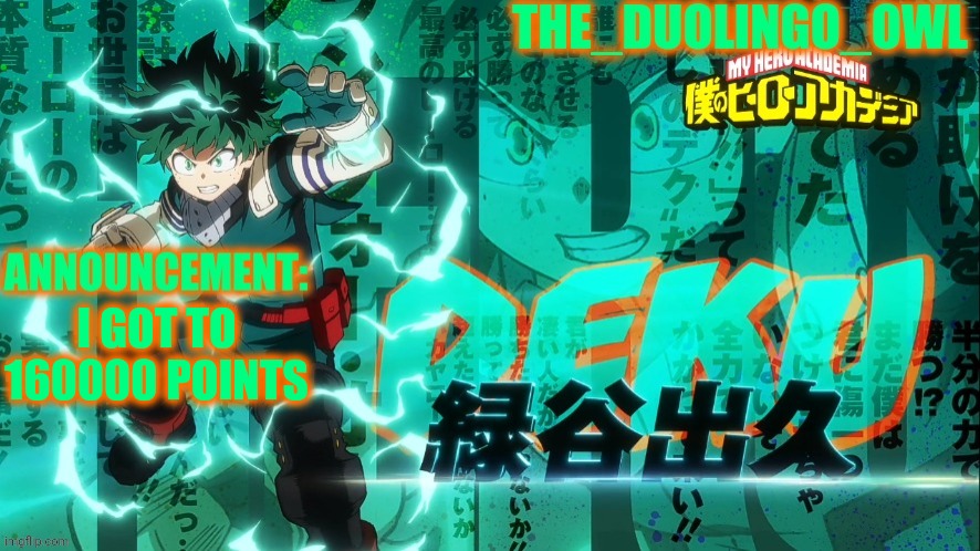 The_duolingo_owl's announcement page | I GOT TO 160000 POINTS | image tagged in the_duolingo_owl's announcement page | made w/ Imgflip meme maker