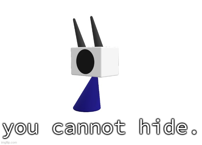 shoulder shade ig | you cannot hide. | image tagged in shoulder shade ig | made w/ Imgflip meme maker