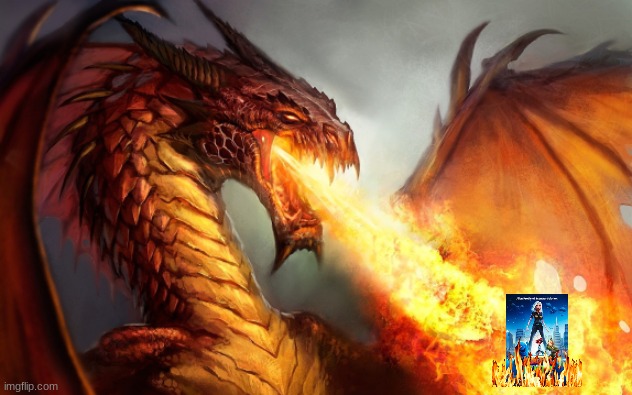 BURN IT | image tagged in fire breathing dragon | made w/ Imgflip meme maker