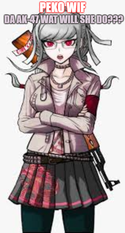 Peko wif da ak Blank Meme Template