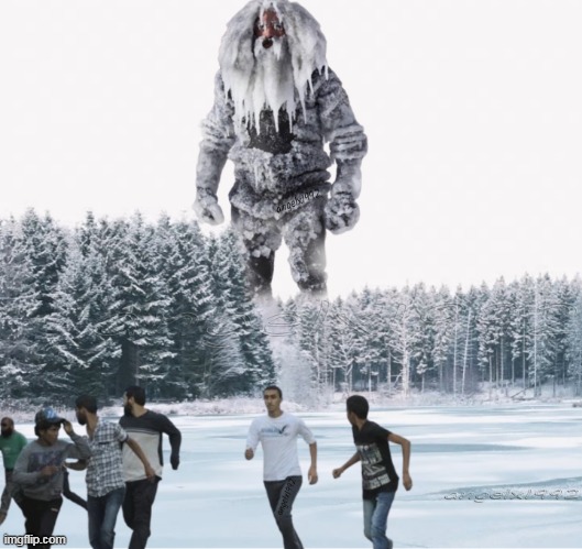image tagged in ice man,monster,snow,winter,ice monster,forest | made w/ Imgflip meme maker