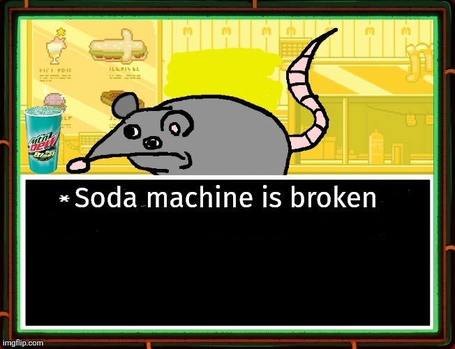 Soda machine is broken | made w/ Imgflip meme maker