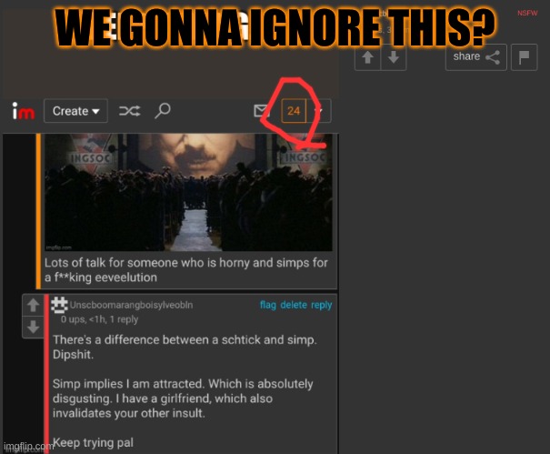WE GONNA IGNORE THIS? | made w/ Imgflip meme maker
