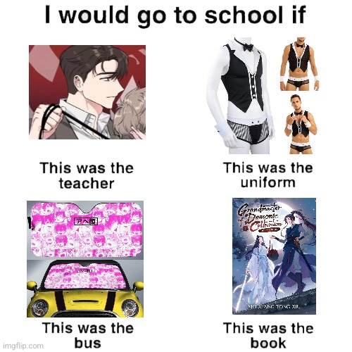 I would go to school if | image tagged in i would go to school if | made w/ Imgflip meme maker