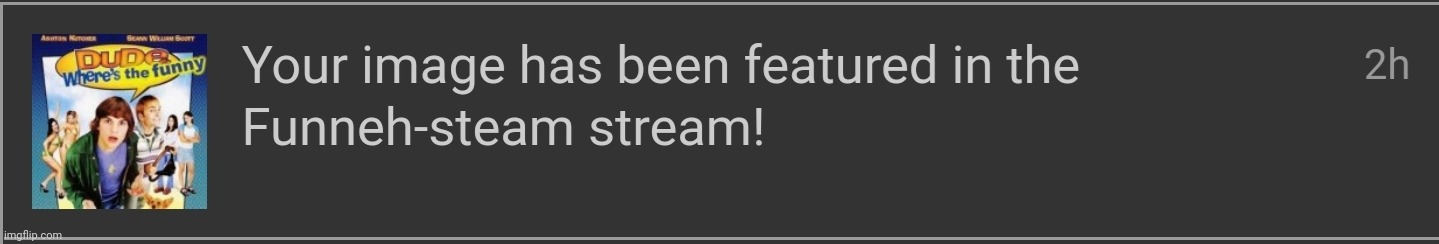It actually got featured, no way! | image tagged in memes | made w/ Imgflip meme maker