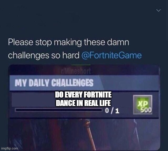 Squat kick is hard af | DO EVERY FORTNITE DANCE IN REAL LIFE | image tagged in fortnite challenge | made w/ Imgflip meme maker