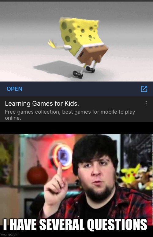 I HAVE SEVERAL QUESTIONS | image tagged in jontron i have several questions,memes,funny | made w/ Imgflip meme maker