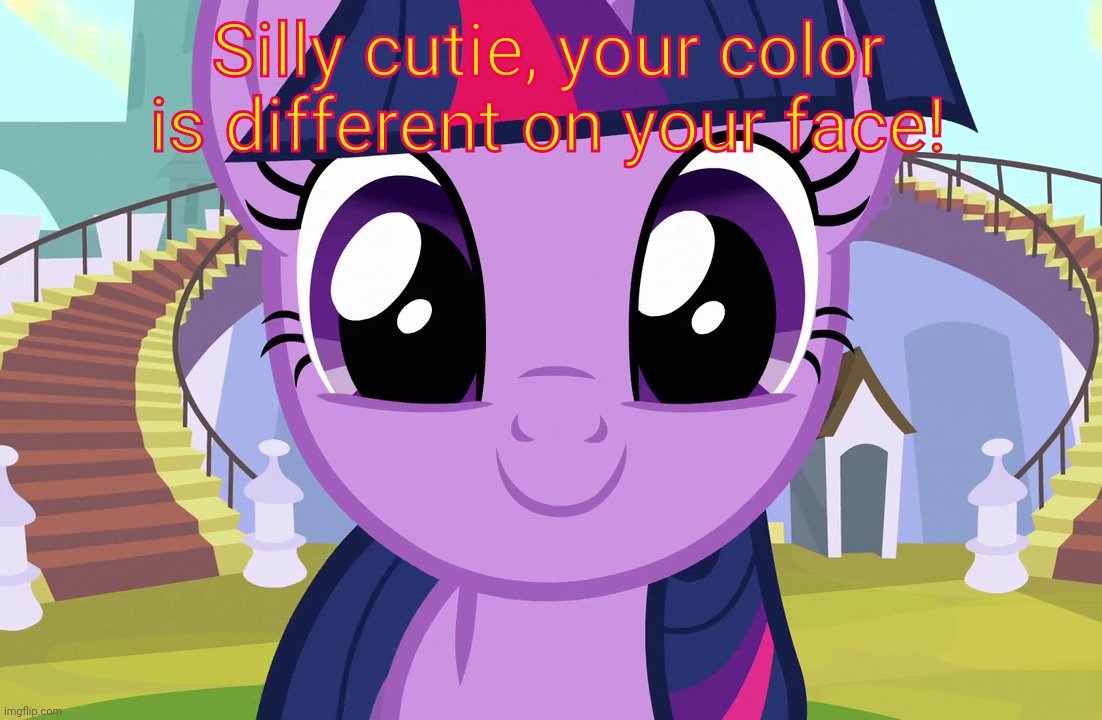 Cute Twilight Sparkle (MLP) | Silly cutie, your color is different on your face! | image tagged in cute twilight sparkle mlp | made w/ Imgflip meme maker