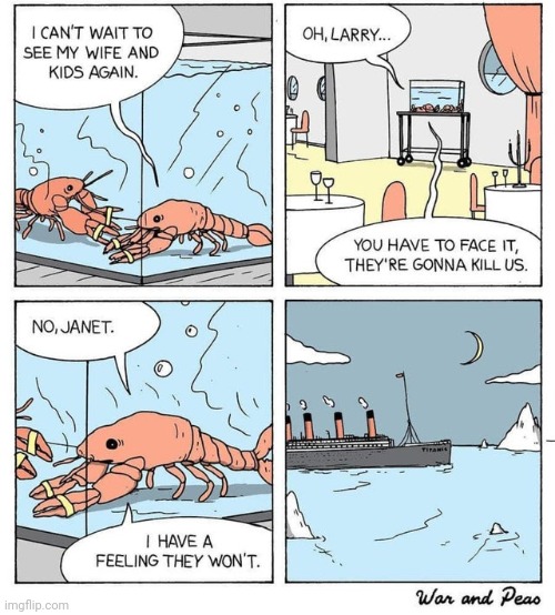 Titanic | image tagged in titanic,lobsters,lobster,wife and kids,comics,comic | made w/ Imgflip meme maker