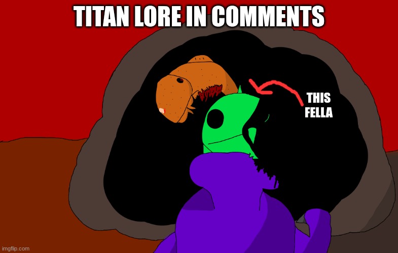 no way starved fish | TITAN LORE IN COMMENTS; THIS FELLA | made w/ Imgflip meme maker