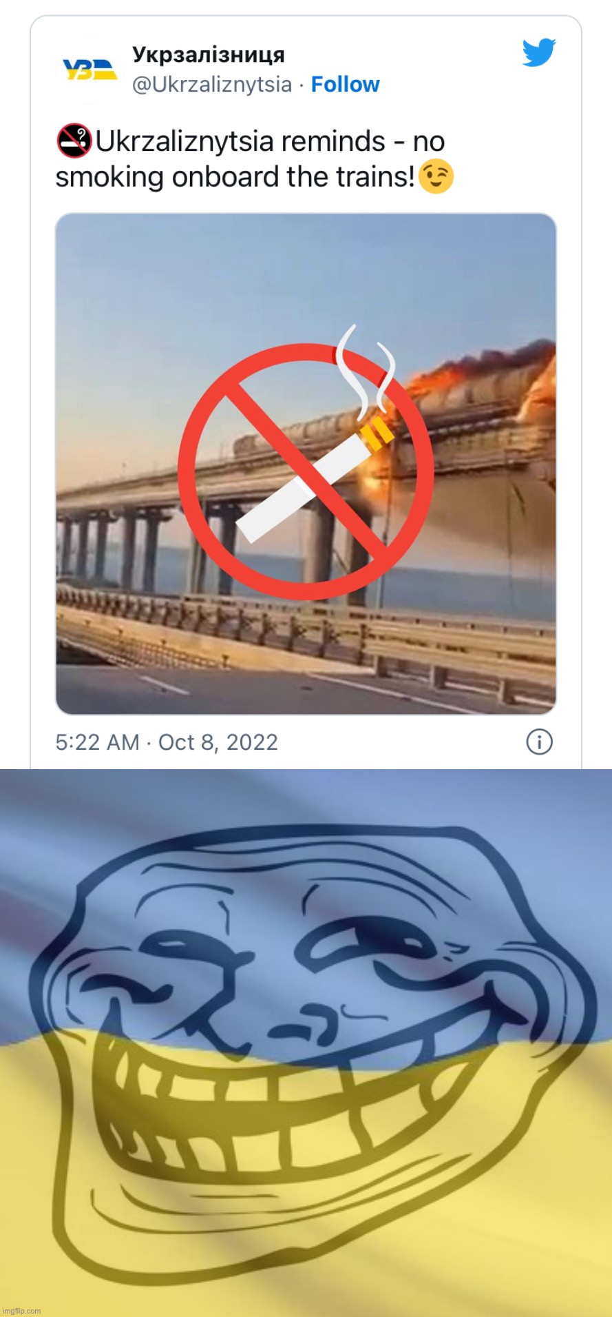 Remember, Russians: No smoking! | image tagged in crimea bridge destroyed,ukrainian trollface,no smoking,ukrainian lives matter,ukraine,ukrainian | made w/ Imgflip meme maker