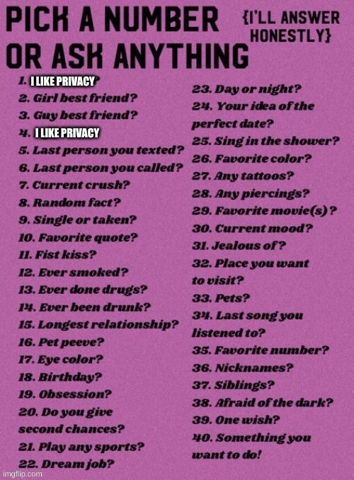 you can pick all of the numbers | I LIKE PRIVACY; I LIKE PRIVACY | image tagged in guhhhhhh doin an obnoxious trend cuz,why not | made w/ Imgflip meme maker