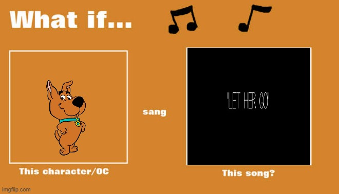 what if scrappy sung let her go by passenger | image tagged in what if this character - or oc sang this song,warner bros,scooby doo,music | made w/ Imgflip meme maker
