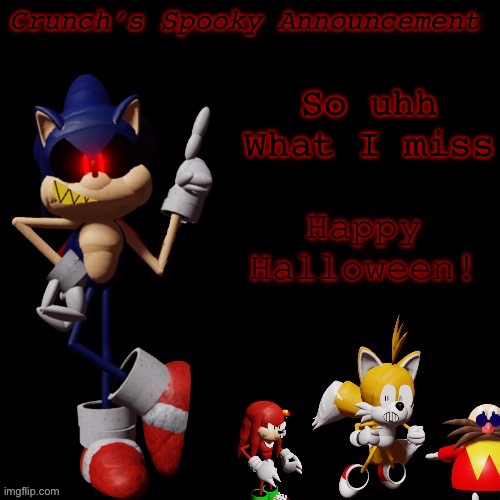 Halloween!!!!!!! | So uhh
What I miss | image tagged in halloween | made w/ Imgflip meme maker