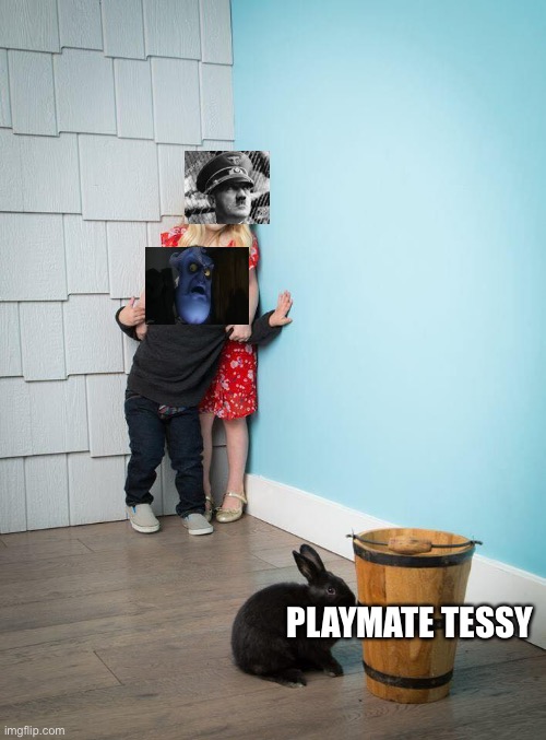 Kids Afraid of Rabbit | PLAYMATE TESSY | image tagged in kids afraid of rabbit | made w/ Imgflip meme maker