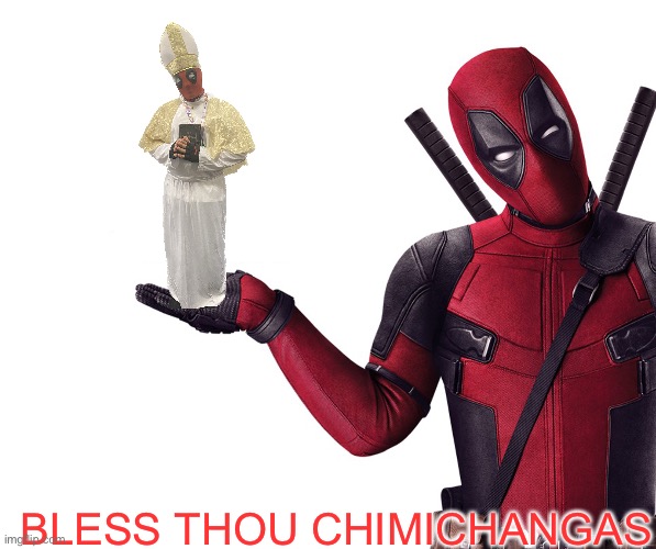 Priest pool | BLESS THOU CHIMICHANGAS | image tagged in deadpool head tilt squint funny look question,priest,deadpool | made w/ Imgflip meme maker