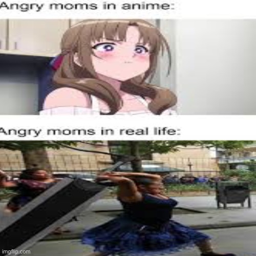 Mommy mad | image tagged in mom | made w/ Imgflip meme maker