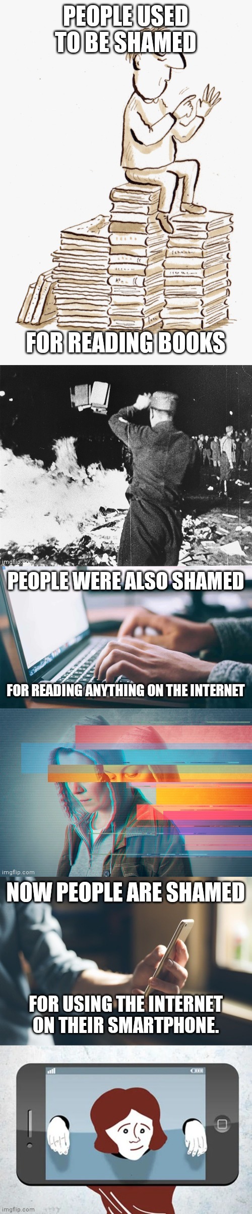 Stop shaming people for reading | image tagged in shame,books,internet,smartphone | made w/ Imgflip meme maker