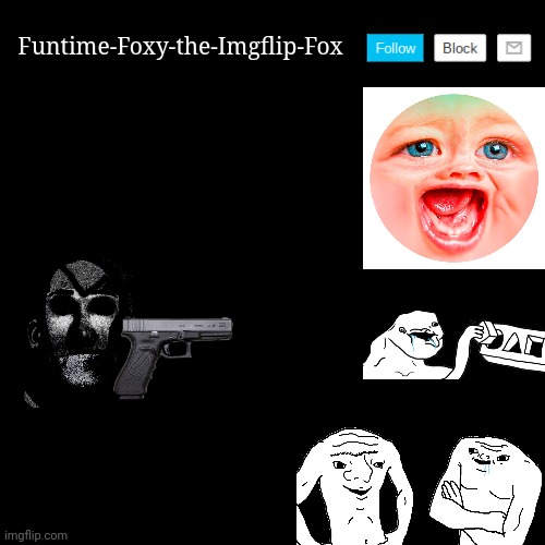My New announcement (The dumb wojaks are MichaelMasi, TheMrDwellerFan, and Engineergaming2022 (guess who they are). | Funtime-Foxy-the-Imgflip-Fox | image tagged in memes,announcement,funtime foxy,the imgflip fox,funtime foxy the imgflip fox,brainlet imgflip users | made w/ Imgflip meme maker