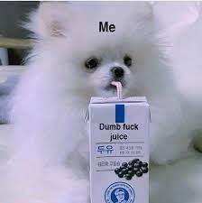 Dumbfuck juice Blank Meme Template