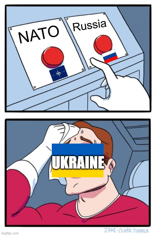 Two Buttons | Russia; NATO; UKRAINE | image tagged in memes,two buttons | made w/ Imgflip meme maker