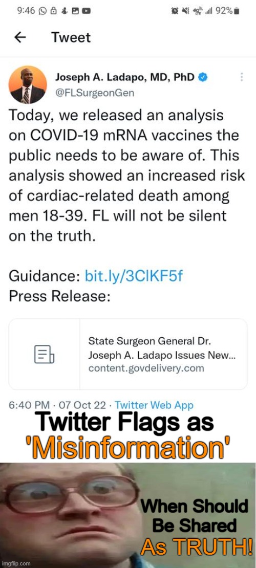 Dr. Ladapo, One of the Good Guys Getting The Truth Out! | Twitter Flags as; 'Misinformation'; When Should 
Be Shared; As TRUTH! | image tagged in politics,censorship,the truth is out there,biased media,covid vaccine,agenda | made w/ Imgflip meme maker