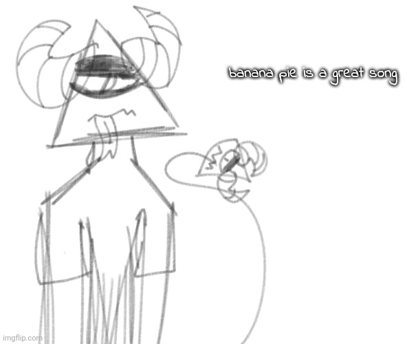 banana pie is a great song | image tagged in ccccccc | made w/ Imgflip meme maker