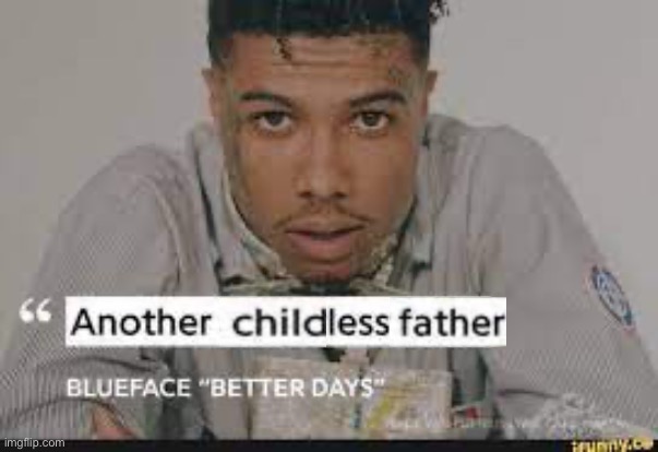 Ep | image tagged in another fatherless child | made w/ Imgflip meme maker