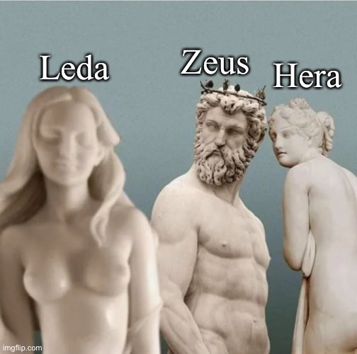 Lead and the Swan Prequel | Leda Zeus Hera | image tagged in distracted boyfriend but with ancient greek statues,greek mythology,greek,all greek to me | made w/ Imgflip meme maker