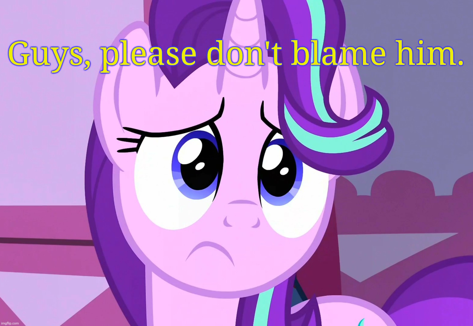 Sadlight Glimmer (MLP) | Guys, please don't blame him. | image tagged in sadlight glimmer mlp | made w/ Imgflip meme maker