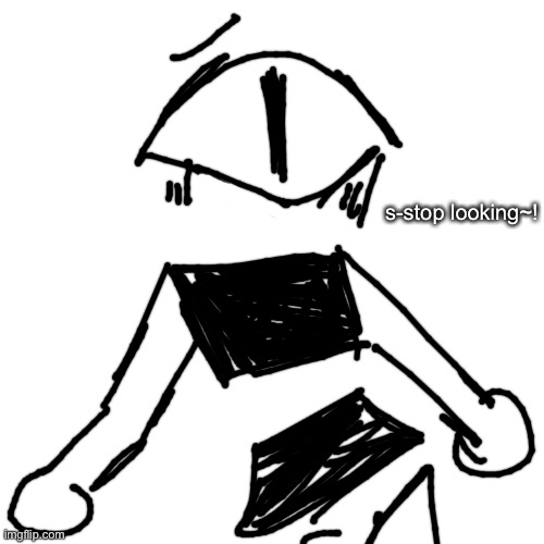 Blank Transparent Square Meme | s-stop looking~! | image tagged in memes,blank transparent square | made w/ Imgflip meme maker
