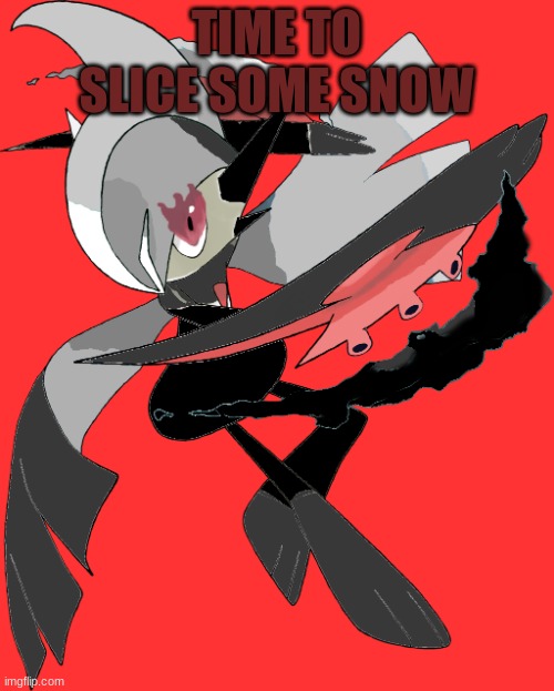 Shadow the Dark Galade | TIME TO SLICE SOME SNOW | image tagged in shadow the dark galade | made w/ Imgflip meme maker