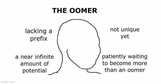 The oomer | image tagged in the oomer | made w/ Imgflip meme maker