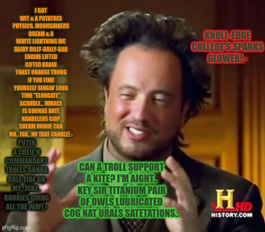 Ancient Aliens Meme Imgflip