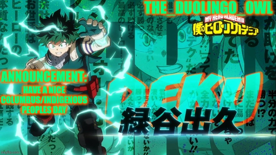 The_duolingo_owl's announcement page | HAVE A NICE COLUMBUS/INDIGENOUS PEOPLES DAY | image tagged in the_duolingo_owl's announcement page | made w/ Imgflip meme maker