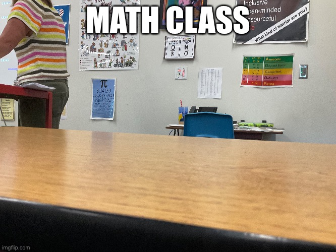 MATH CLASS | image tagged in math | made w/ Imgflip meme maker