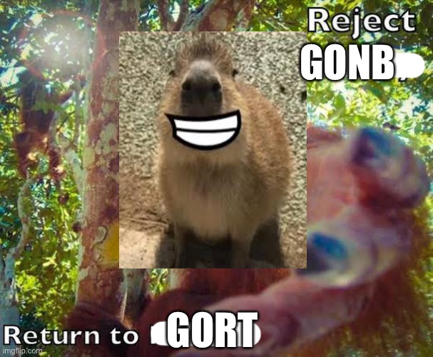 Return to monke | GONB; GORT | image tagged in return to monke | made w/ Imgflip meme maker