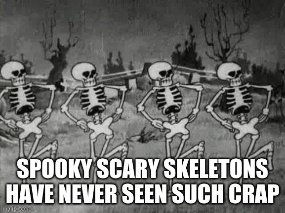 (sylceon: when there's chrismas decorations are up and it's not even halloween) | image tagged in spooky scary skeletons have never seen such crap | made w/ Imgflip meme maker