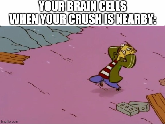 YOUR BRAIN CELLS WHEN YOUR CRUSH IS NEARBY: | image tagged in white background,boys vs girls,girls vs boys,crush,relatable | made w/ Imgflip meme maker
