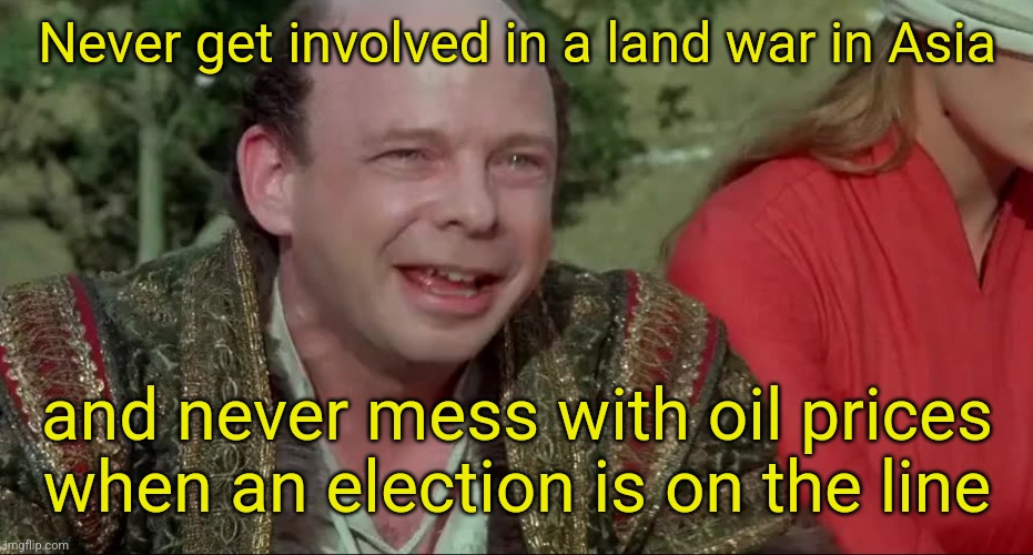 And just like that, the Democrats cared about gas prices | Never get involved in a land war in Asia; and never mess with oil prices when an election is on the line | image tagged in you fell victim to one of the class blunders | made w/ Imgflip meme maker