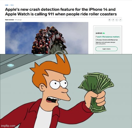 "Attention all units, mass causalities at six flags, all units respond.." | image tagged in memes,shut up and take my money fry,fun,apple | made w/ Imgflip meme maker