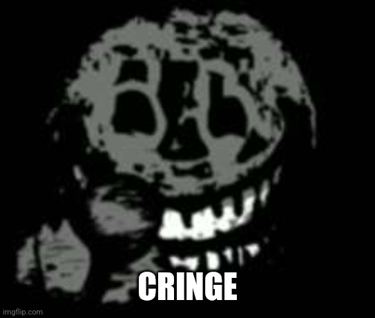 Cringe | CRINGE | image tagged in cringe | made w/ Imgflip meme maker