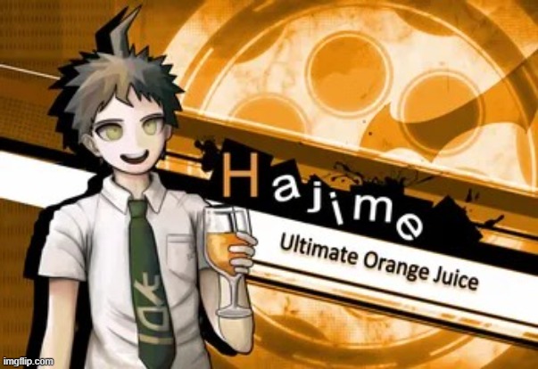 ultimate orange juice | image tagged in ultimate orange juice | made w/ Imgflip meme maker