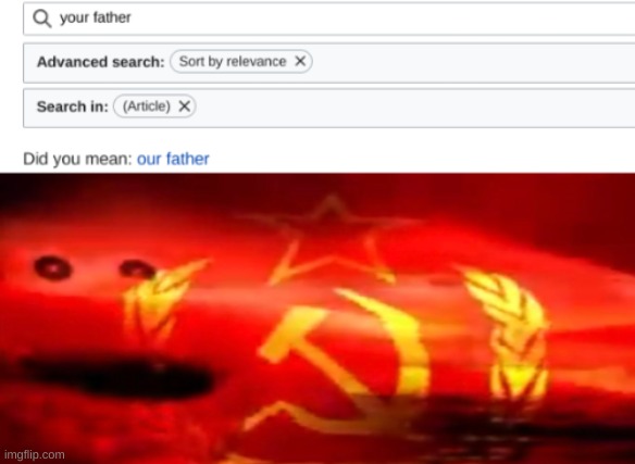 OUR father | image tagged in communism,wikipedia,elmo,memes | made w/ Imgflip meme maker