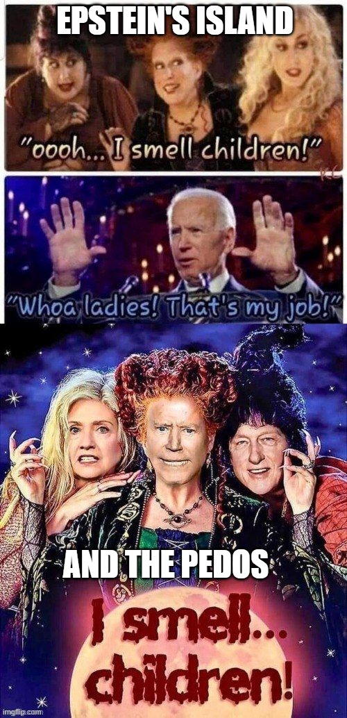 Hocus Pocus 3 | EPSTEIN'S ISLAND; AND THE PEDOS | image tagged in hocus pocus 3 | made w/ Imgflip meme maker