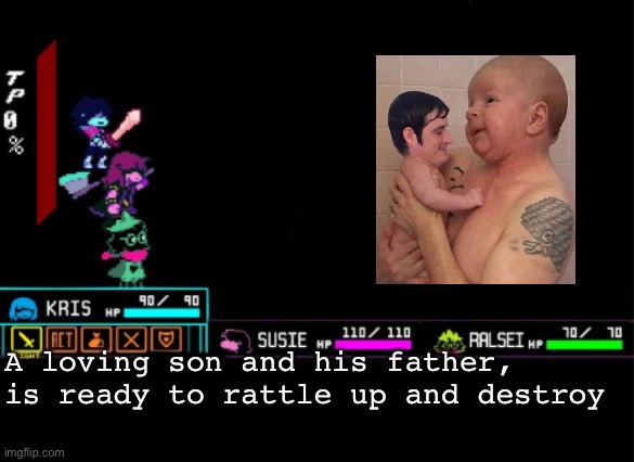 Act: Flee | A loving son and his father, is ready to rattle up and destroy | image tagged in blank deltarune battle,fight,cursed image,baby,deltarune | made w/ Imgflip meme maker