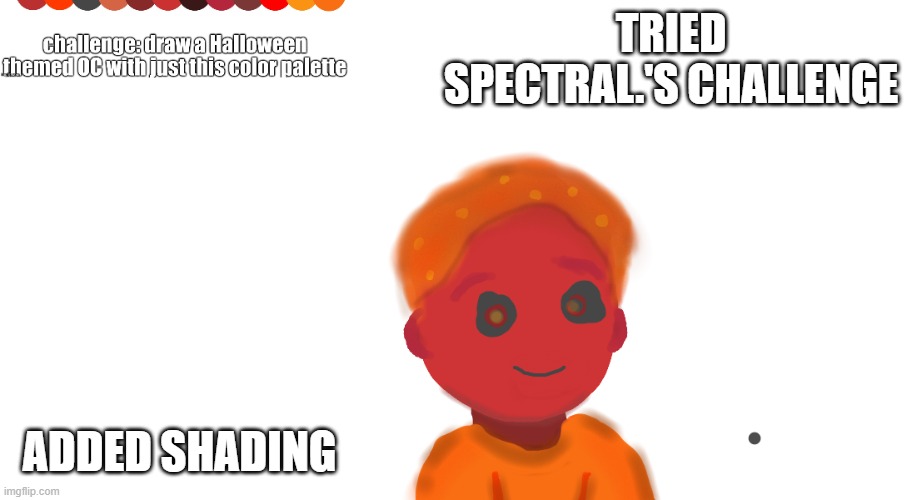 https://imgflip.com/i/6varcu | TRIED SPECTRAL.'S CHALLENGE; ADDED SHADING | made w/ Imgflip meme maker