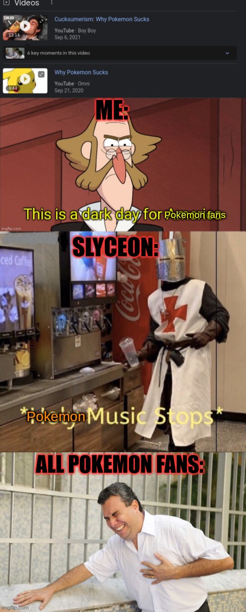 This hurt to make | ME:; Pokemon fans; SLYCEON:; Pokemon; ALL POKEMON FANS: | image tagged in this is a dark day for america enchanced,holy music stops,ouch | made w/ Imgflip meme maker